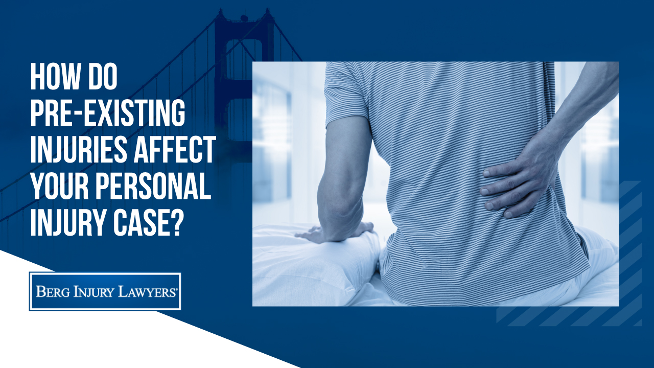 How Do Pre -existing Injuries Affect Your Personal Injury Case?