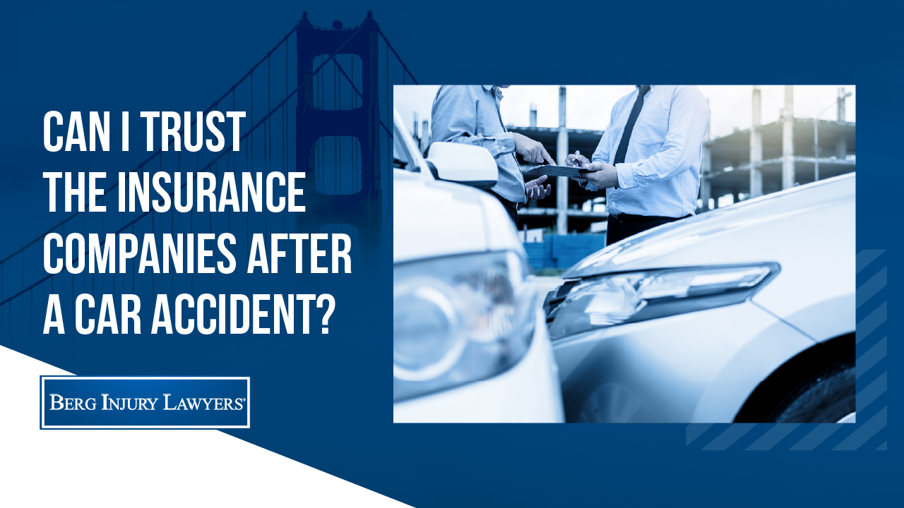 Can I Trust The Insurance Companies To Treat Me Fairly After A Car Accident?