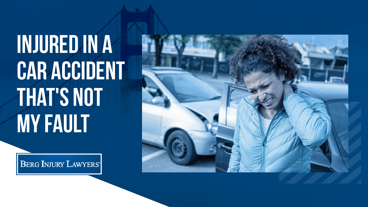 Injured in a Car Accident that’s not my Fault