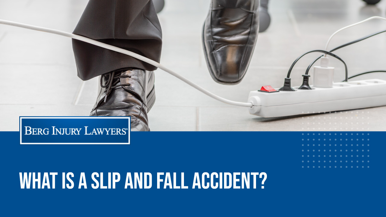What is a Slip and Fall Accident?